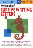 My Book of Cursive Writing Letters, Ages 6-8